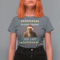 Funny Ed Gein Drinking Wine T Shirt For Women Im Going Drinking Yes I Am Christmas Meme - Wonder Print Shop