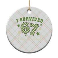 I Survived 67 Days of School Ceramic Ornament Funny Six Seven Meme Students Teacher Celebration - Wonder Print Shop
