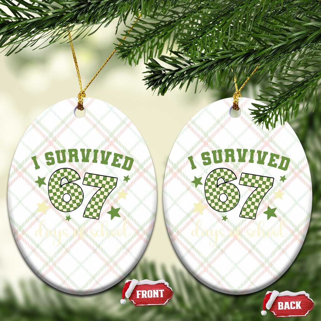 I Survived 67 Days of School Ceramic Ornament Funny Six Seven Meme Students Teacher Celebration - Wonder Print Shop