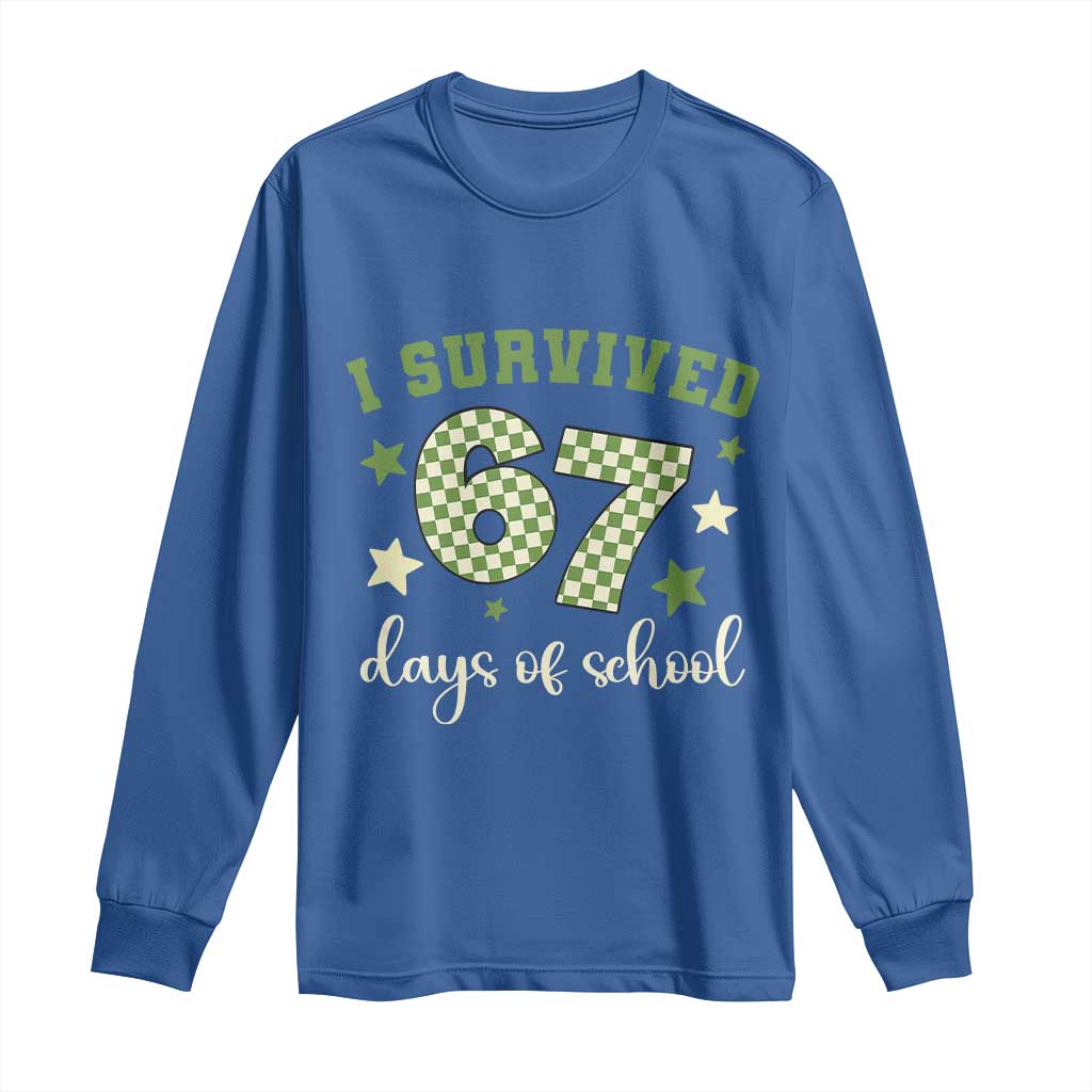 I Survived 67 Days of School Long Sleeve Shirt Funny Six Seven Meme Students Teacher Celebration - Wonder Print Shop
