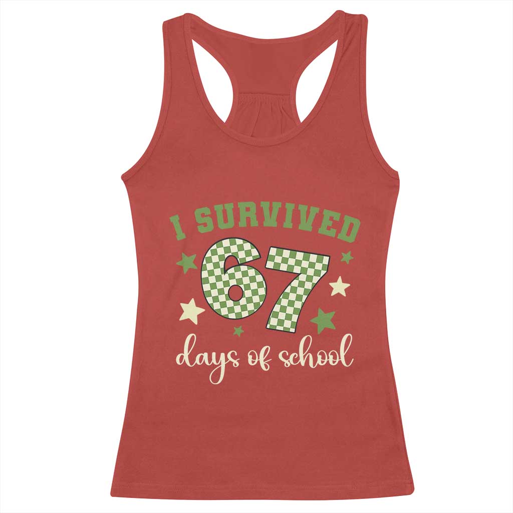I Survived 67 Days of School Racerback Tank Top Funny Six Seven Meme Students Teacher Celebration - Wonder Print Shop