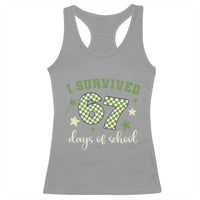 I Survived 67 Days of School Racerback Tank Top Funny Six Seven Meme Students Teacher Celebration - Wonder Print Shop