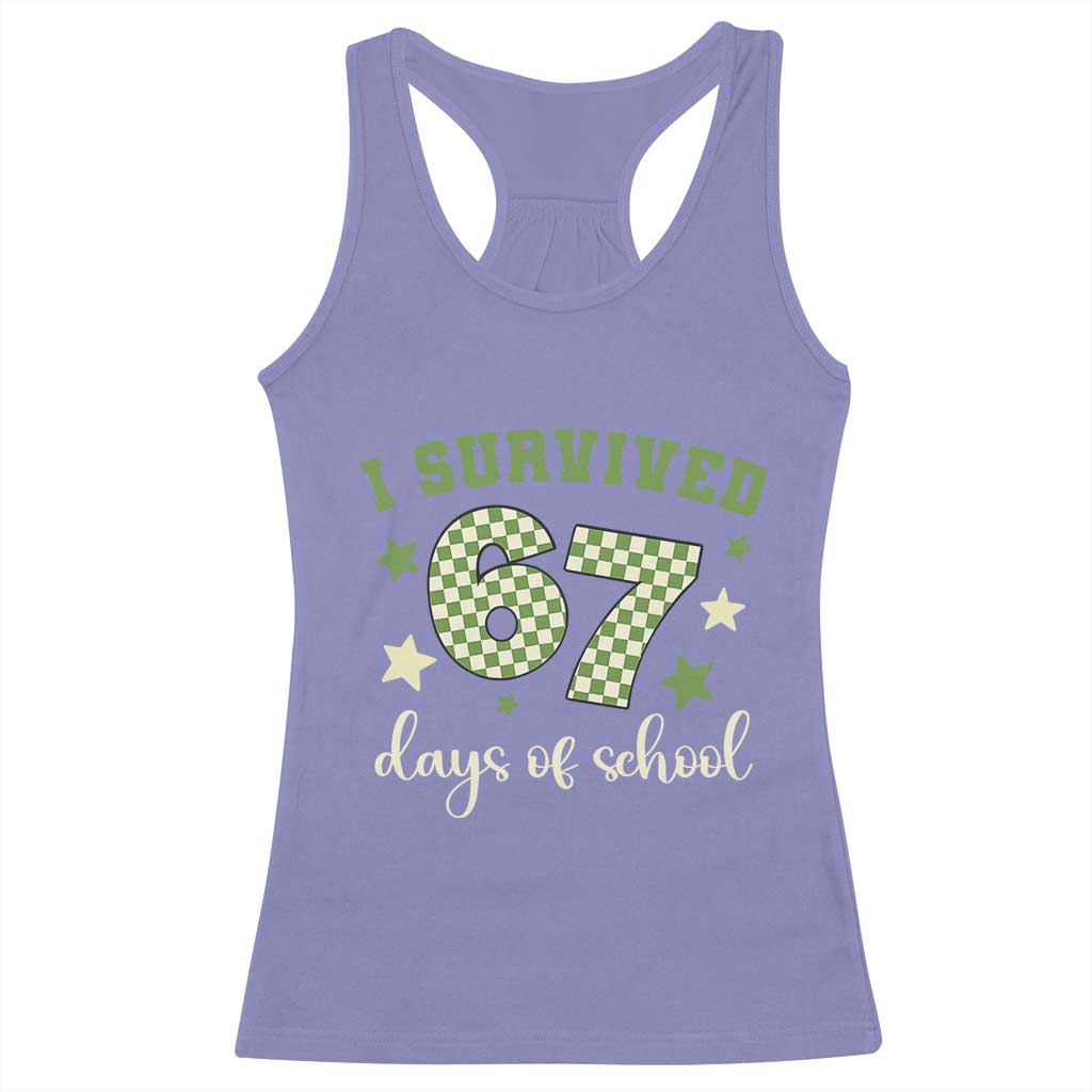 I Survived 67 Days of School Racerback Tank Top Funny Six Seven Meme Students Teacher Celebration - Wonder Print Shop