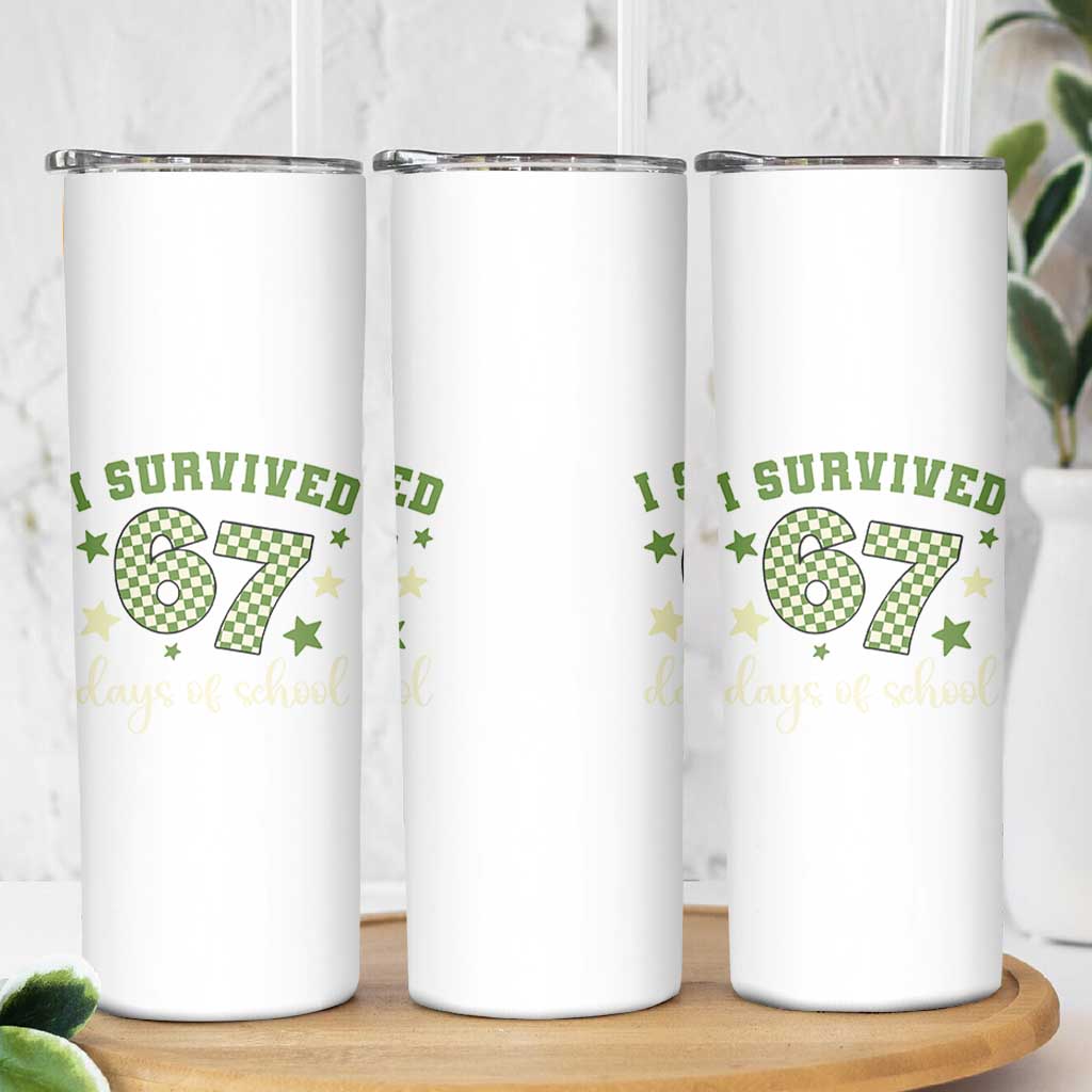 I Survived 67 Days of School Skinny Tumbler Funny Six Seven Meme Students Teacher Celebration - Wonder Print Shop