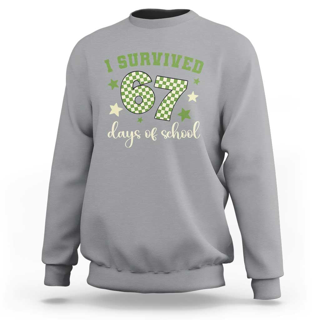 I Survived 67 Days of School Sweatshirt Funny Six Seven Meme Students Teacher Celebration - Wonder Print Shop