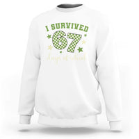I Survived 67 Days of School Sweatshirt Funny Six Seven Meme Students Teacher Celebration - Wonder Print Shop