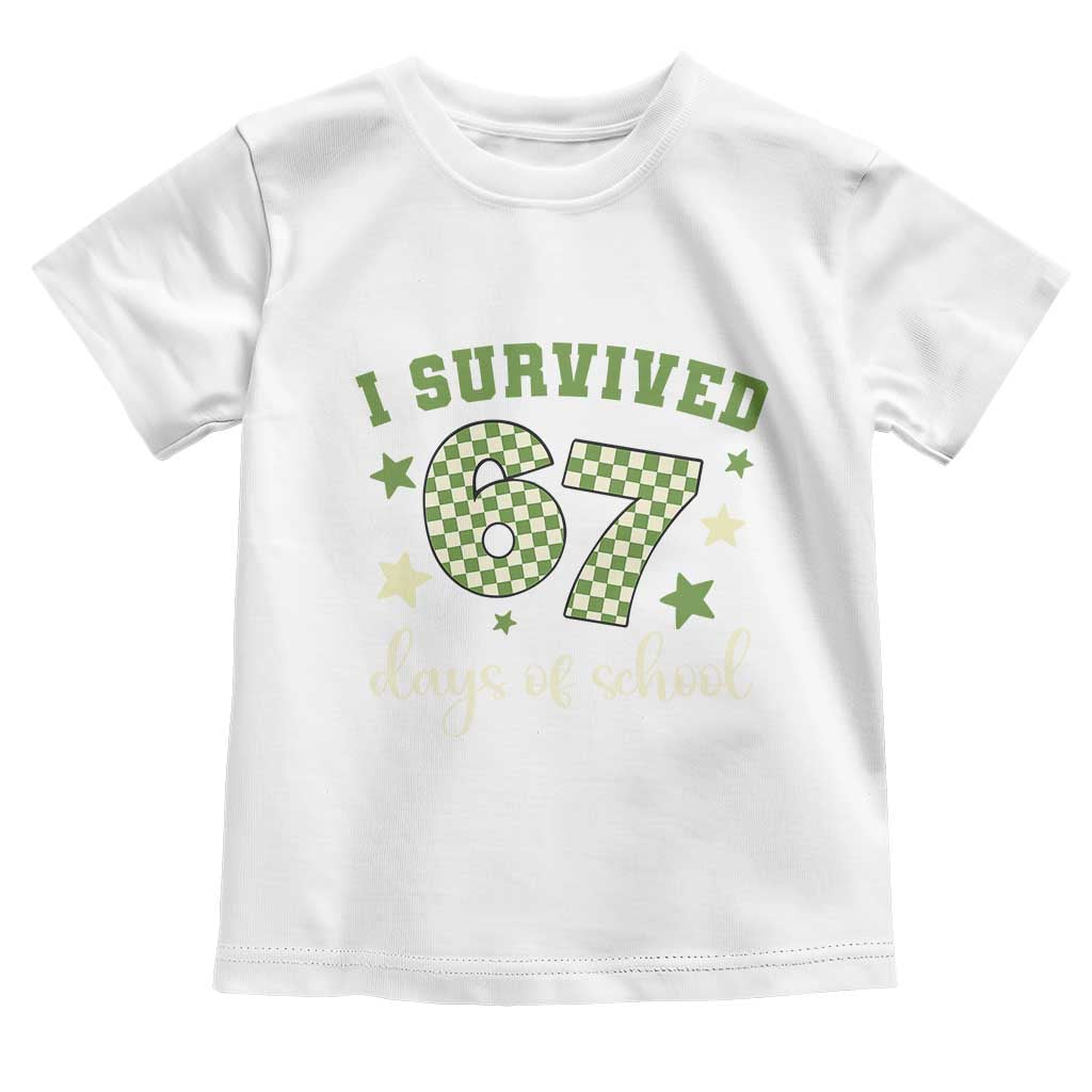 I Survived 67 Days of School Toddler T Shirt Funny Six Seven Meme Students Teacher Celebration - Wonder Print Shop