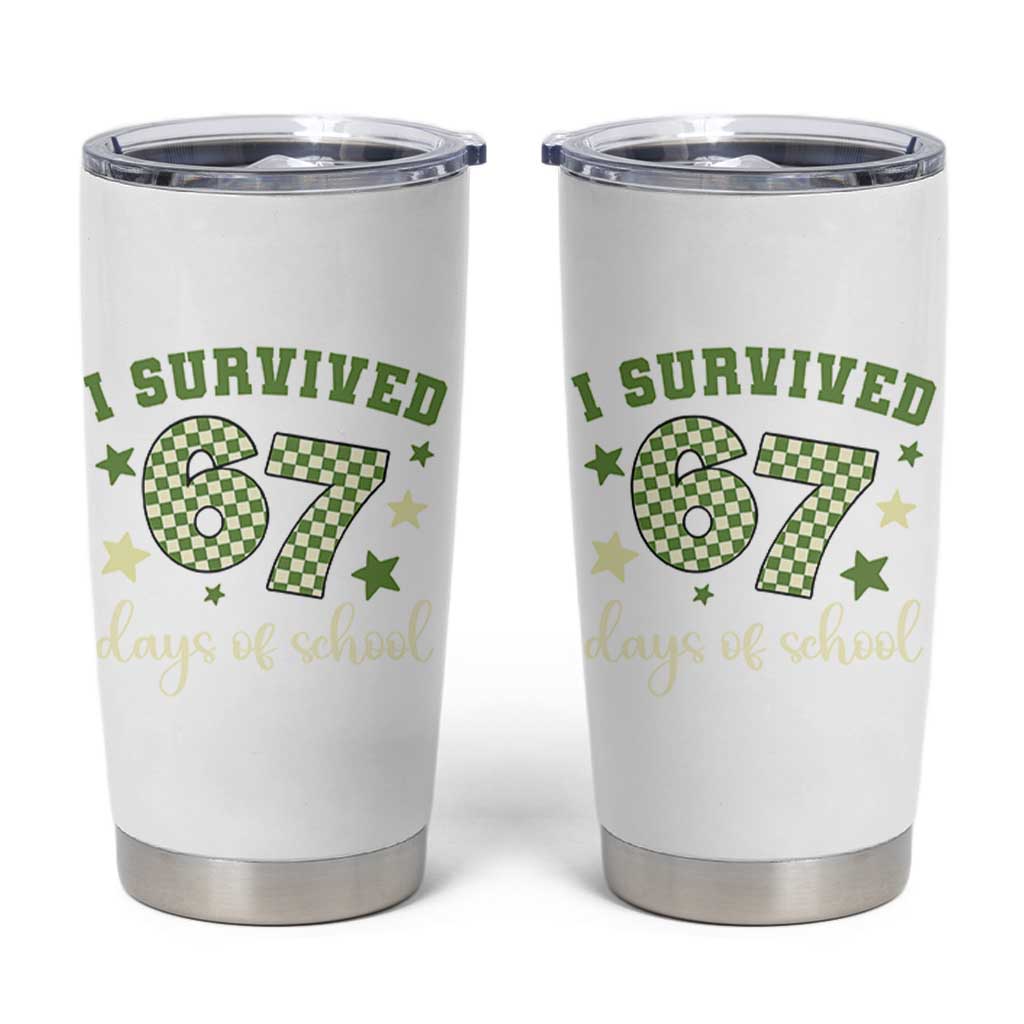I Survived 67 Days of School Tumbler Cup Funny Six Seven Meme Students Teacher Celebration - Wonder Print Shop