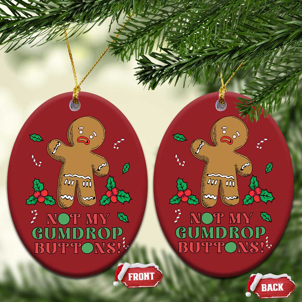 Funny Gingerbread Christmas Ornament Not My Gumdrop Buttons Christmas Cookie - Wonder Print Shop
