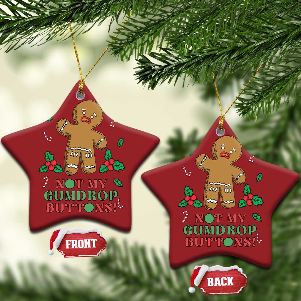 Funny Gingerbread Christmas Ornament Not My Gumdrop Buttons Christmas Cookie - Wonder Print Shop