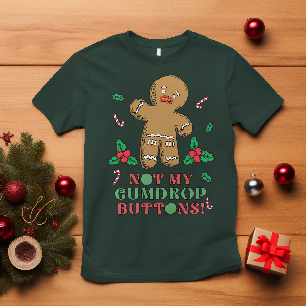 Funny Gingerbread T Shirt Not My Gumdrop Buttons Christmas Cookie - Wonder Print Shop