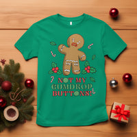 Funny Gingerbread T Shirt Not My Gumdrop Buttons Christmas Cookie - Wonder Print Shop