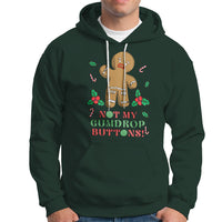 Funny Gingerbread Hoodie Not My Gumdrop Buttons Christmas Cookie - Wonder Print Shop