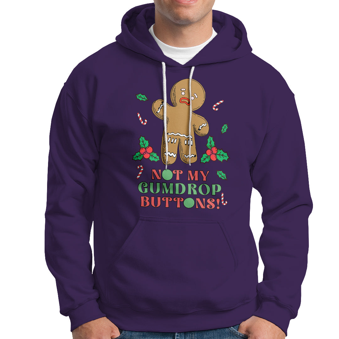 Funny Gingerbread Hoodie Not My Gumdrop Buttons Christmas Cookie - Wonder Print Shop