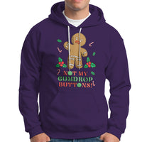 Funny Gingerbread Hoodie Not My Gumdrop Buttons Christmas Cookie - Wonder Print Shop