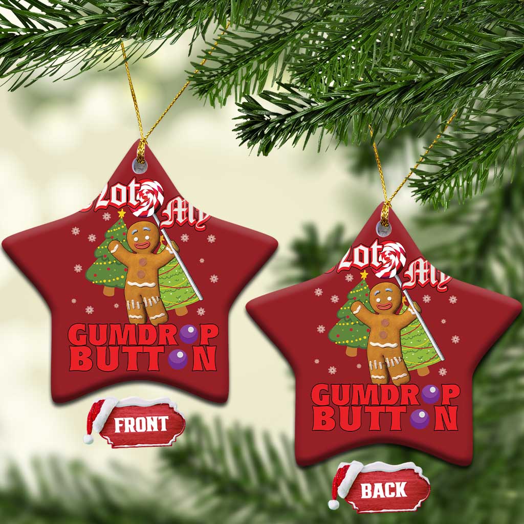 Funny Gingerbread Christmas Ornament Not My Gumdrop Buttons Christmas Cookie Candy - Wonder Print Shop