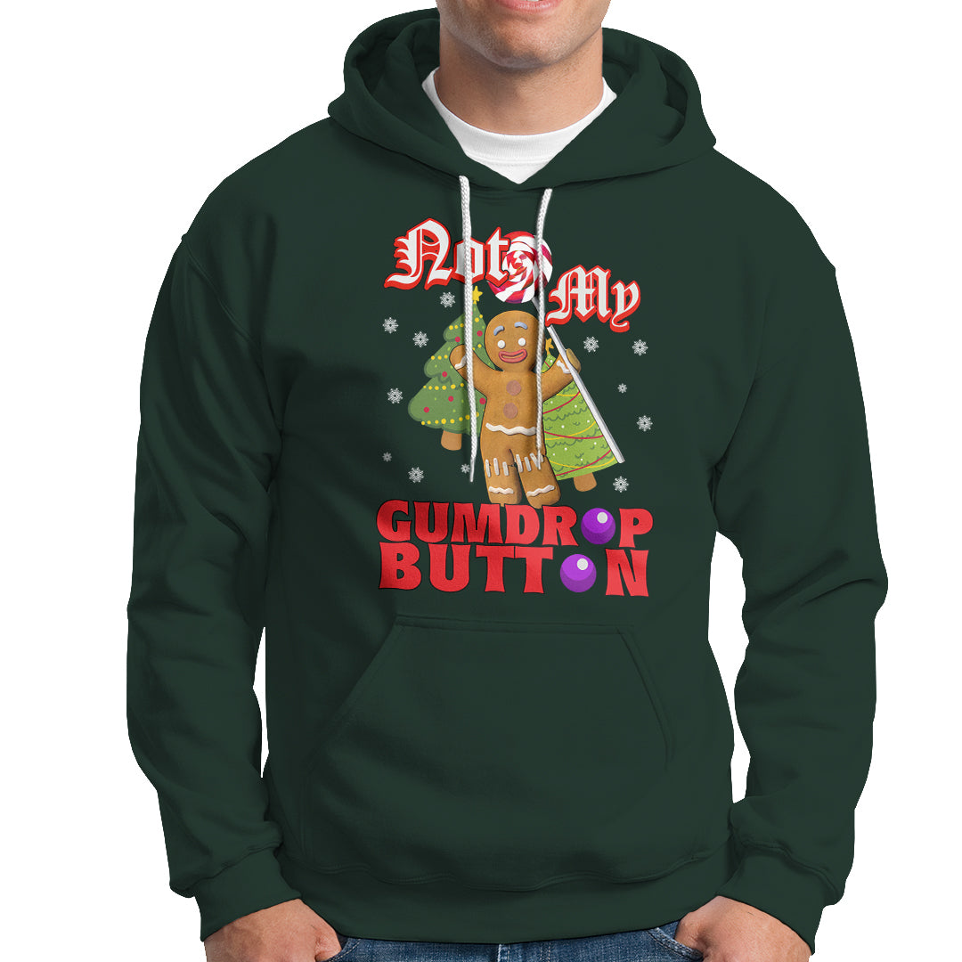 Funny Gingerbread Hoodie Not My Gumdrop Buttons Christmas Cookie - Wonder Print Shop