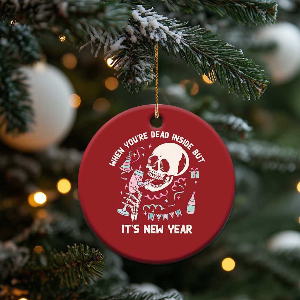 Drinking Skeleton Christmas Ornament When You're Dead Inside But It's New Year - Wonder Print Shop