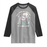 Drinking Skeleton Raglan Shirt When You're Dead Inside But It's New Year