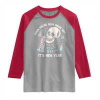 Drinking Skeleton Raglan Shirt When You're Dead Inside But It's New Year