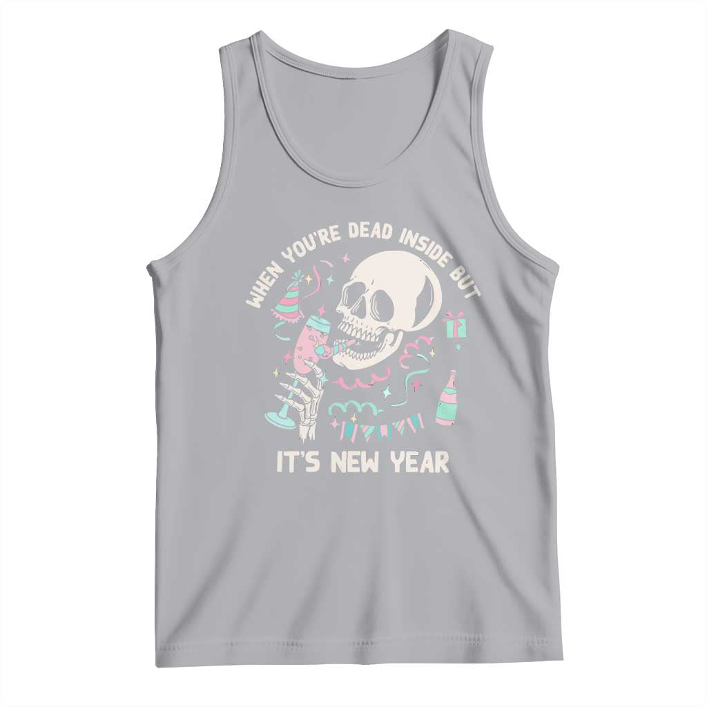 Drinking Skeleton Tank Top When You're Dead Inside But It's New Year
