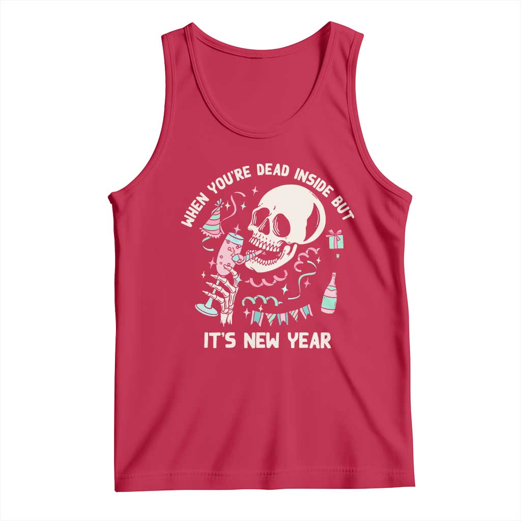 Drinking Skeleton Tank Top When You're Dead Inside But It's New Year