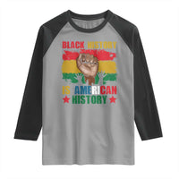 Black History Is American History Raglan Shirt African American Pride Raised Fist