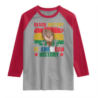 Black History Is American History Raglan Shirt African American Pride Raised Fist