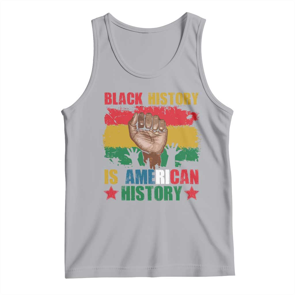 Black History Is American History Tank Top African American Pride Raised Fist