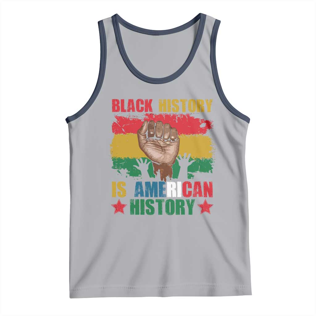 Black History Is American History Tank Top African American Pride Raised Fist