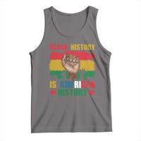 Black History Is American History Tank Top African American Pride Raised Fist