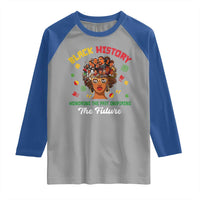Black History Month Raglan Shirt Honoring The Past Inspiring The Future African American Roots