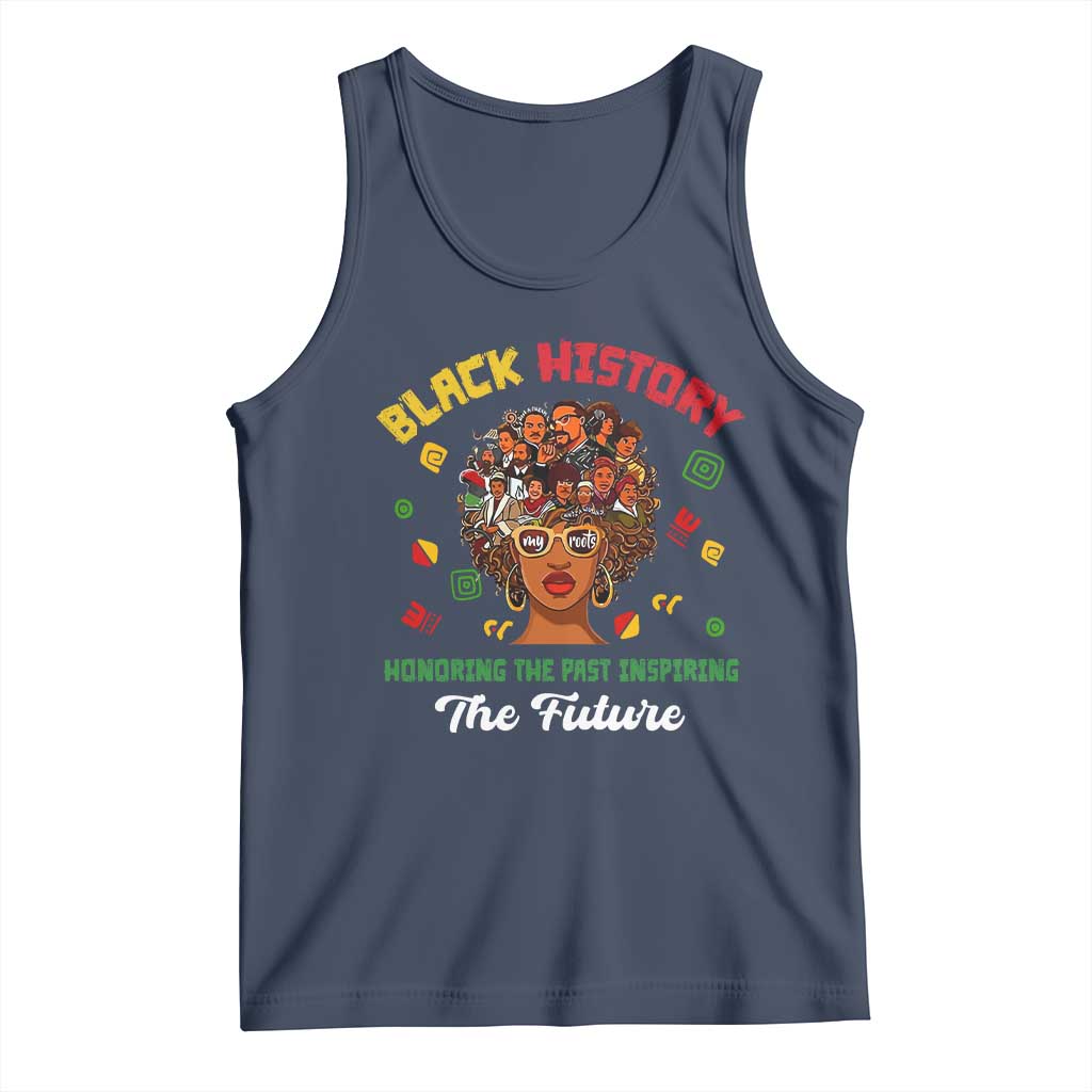 Black History Month Tank Top Honoring The Past Inspiring The Future African American Roots