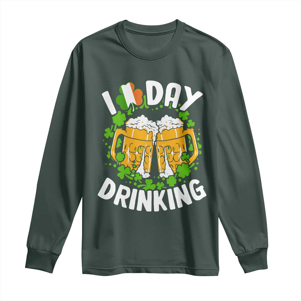 Funny St Patricks Day Long Sleeve Shirt I Love Day Drinking Beer Lover Drink Team