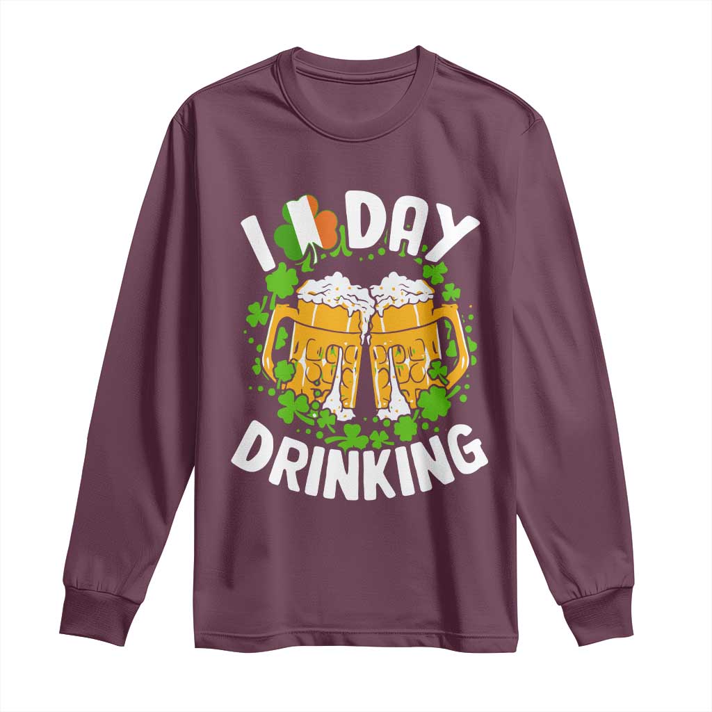 Funny St Patricks Day Long Sleeve Shirt I Love Day Drinking Beer Lover Drink Team