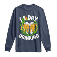 Funny St Patricks Day Long Sleeve Shirt I Love Day Drinking Beer Lover Drink Team