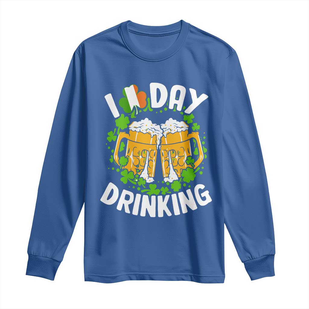Funny St Patricks Day Long Sleeve Shirt I Love Day Drinking Beer Lover Drink Team