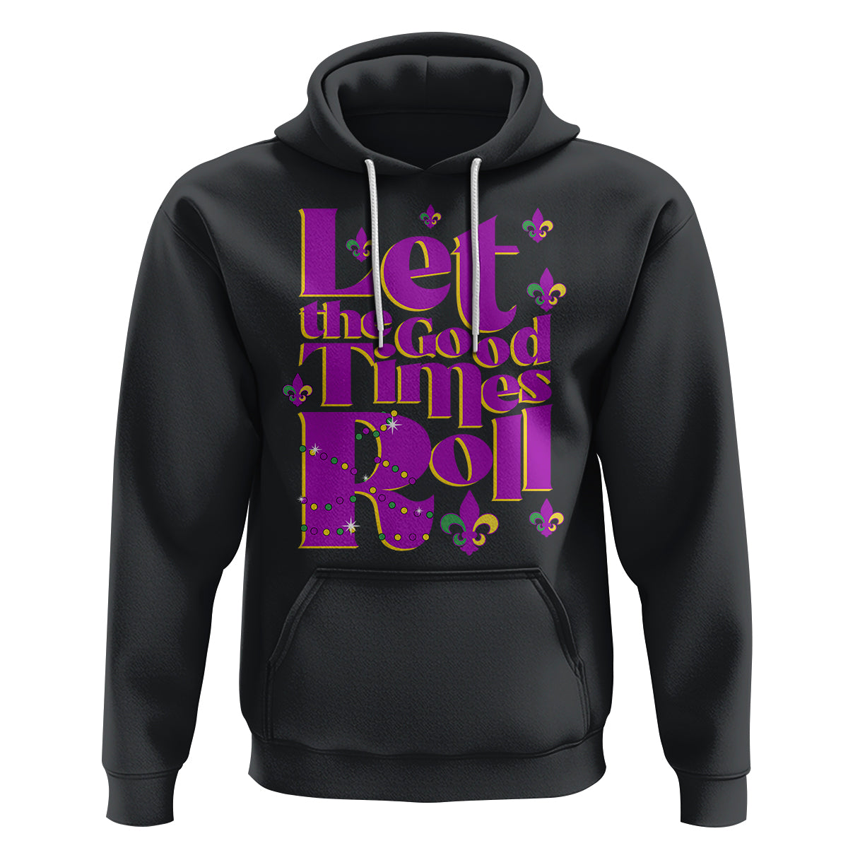 Funny Mardi Gras Hoodie Let The Good Times Roll
