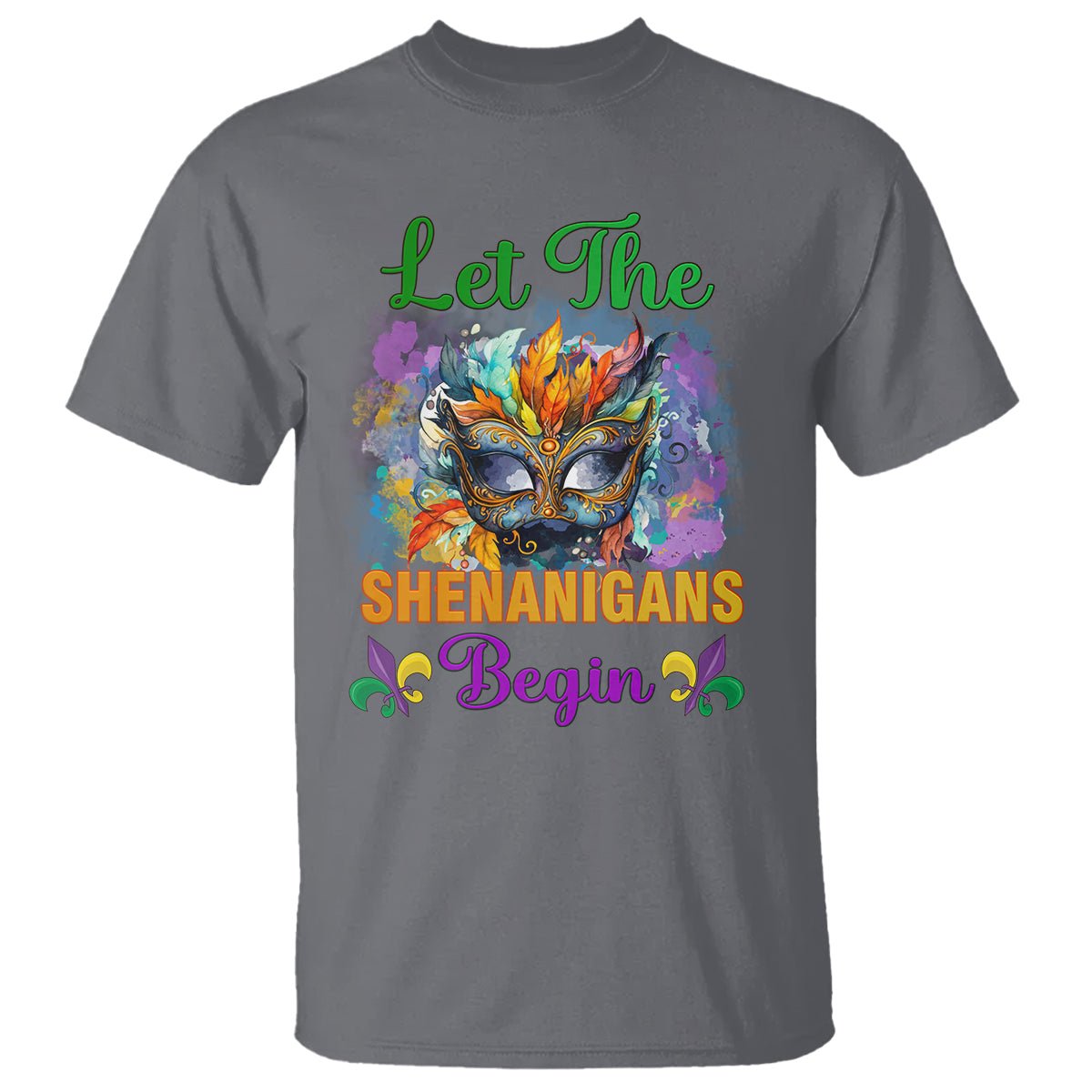Funny Mardi Gras T Shirt Let The Shenanigans Begin Mask Carnival Lover - Wonder Print Shop