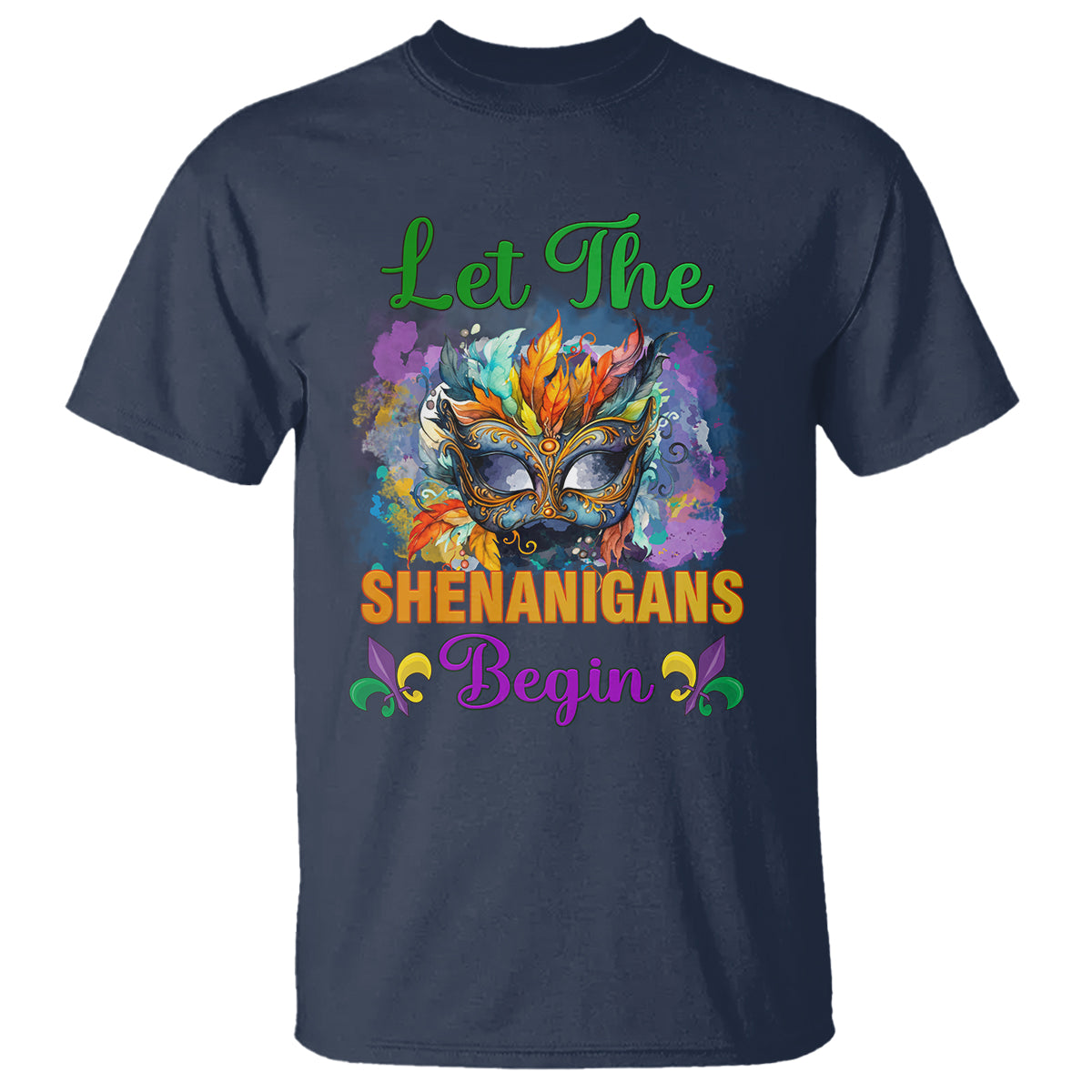Funny Mardi Gras T Shirt Let The Shenanigans Begin Mask Carnival Lover - Wonder Print Shop