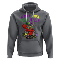 Funny Mardi Gras Hoodie It Ain't Gonna Suck Itself Crawfish - Wonder Print Shop