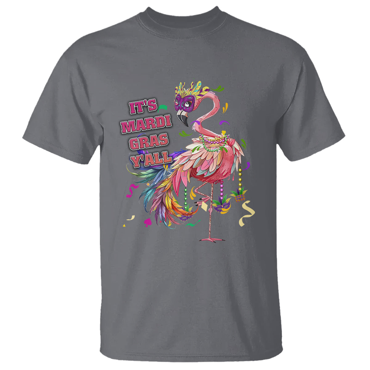 Funny Mardi Gras Flamingo T Shirt It's Mardi Gras Y'all - Wonder Print Shop