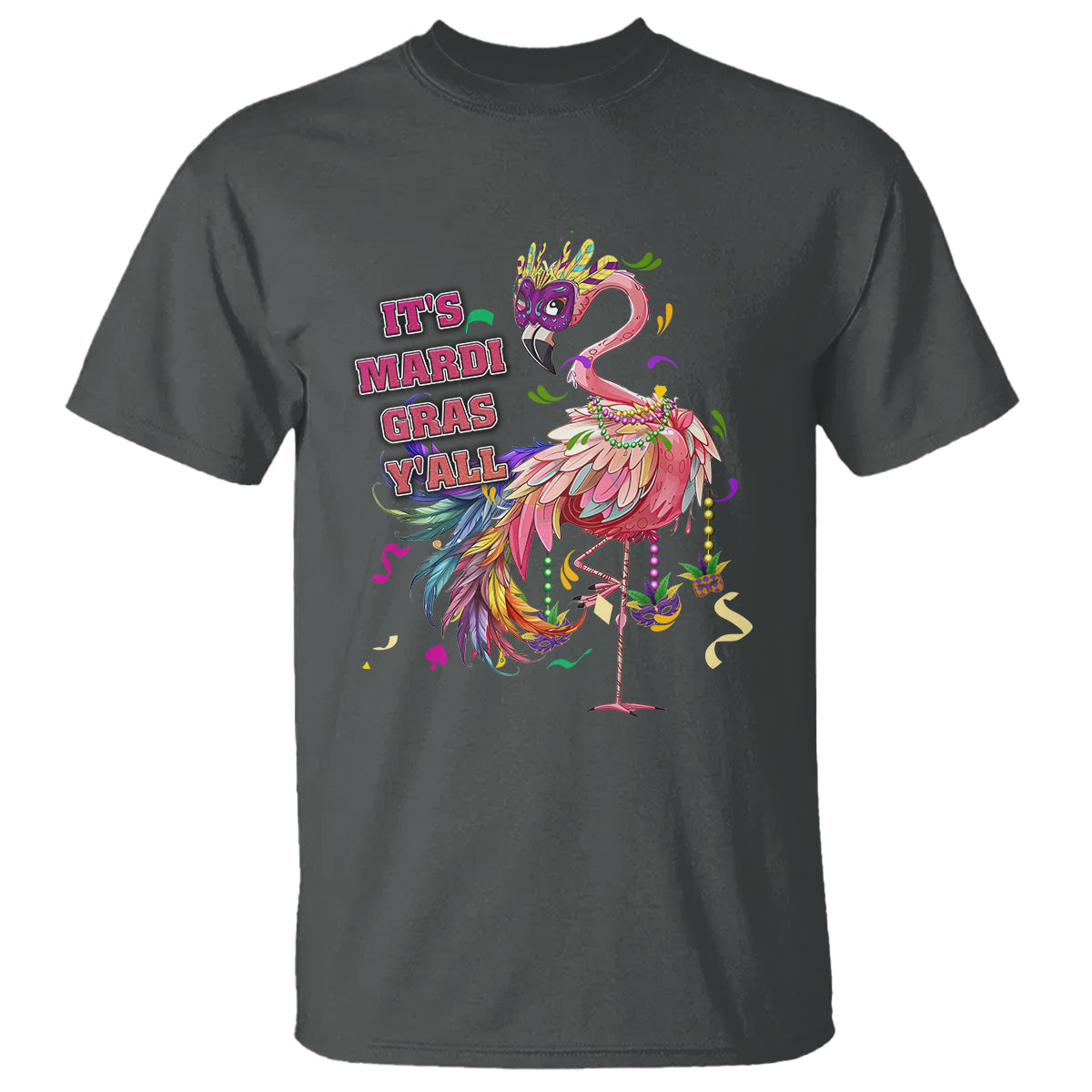 Funny Mardi Gras Flamingo T Shirt It's Mardi Gras Y'all - Wonder Print Shop