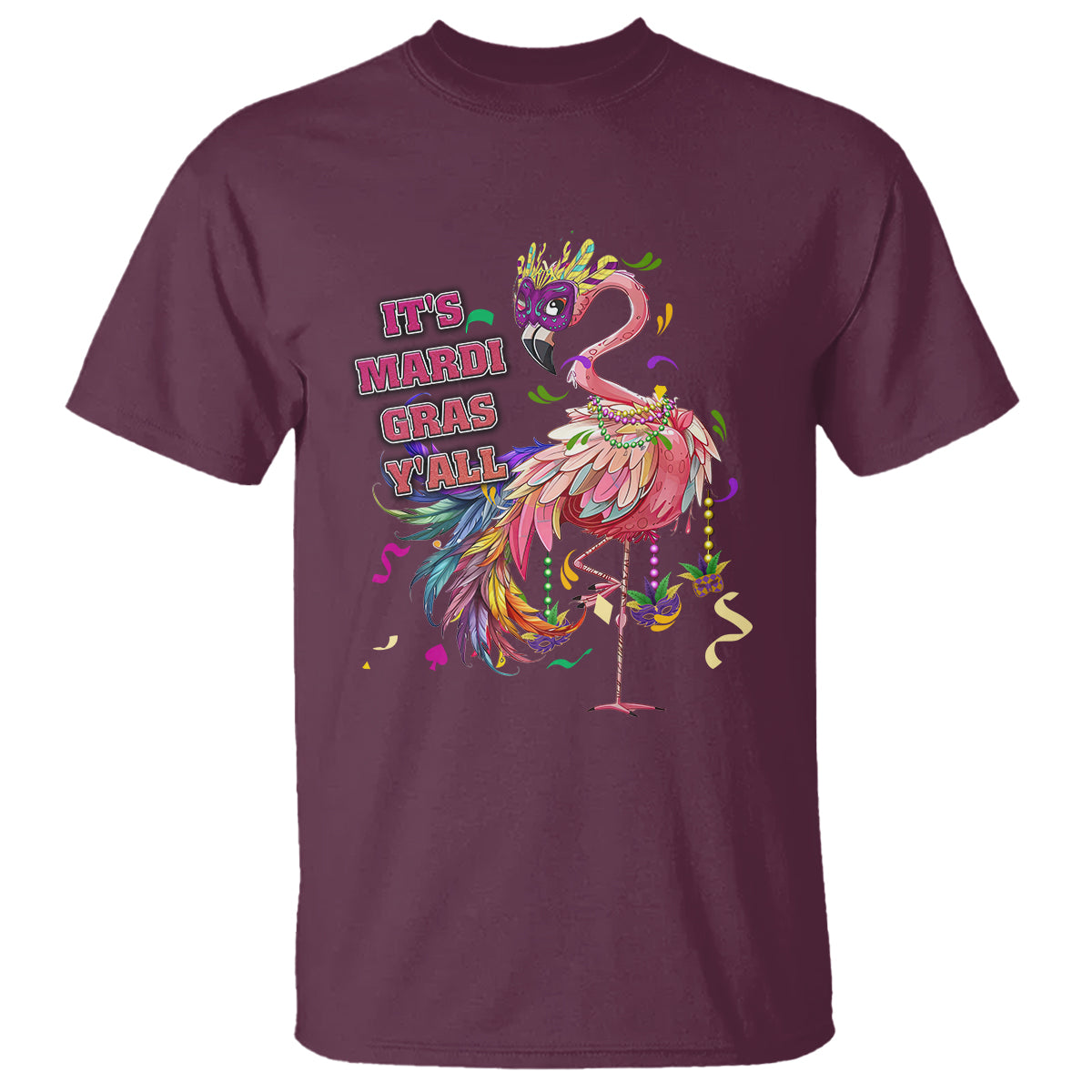 Funny Mardi Gras Flamingo T Shirt It's Mardi Gras Y'all - Wonder Print Shop