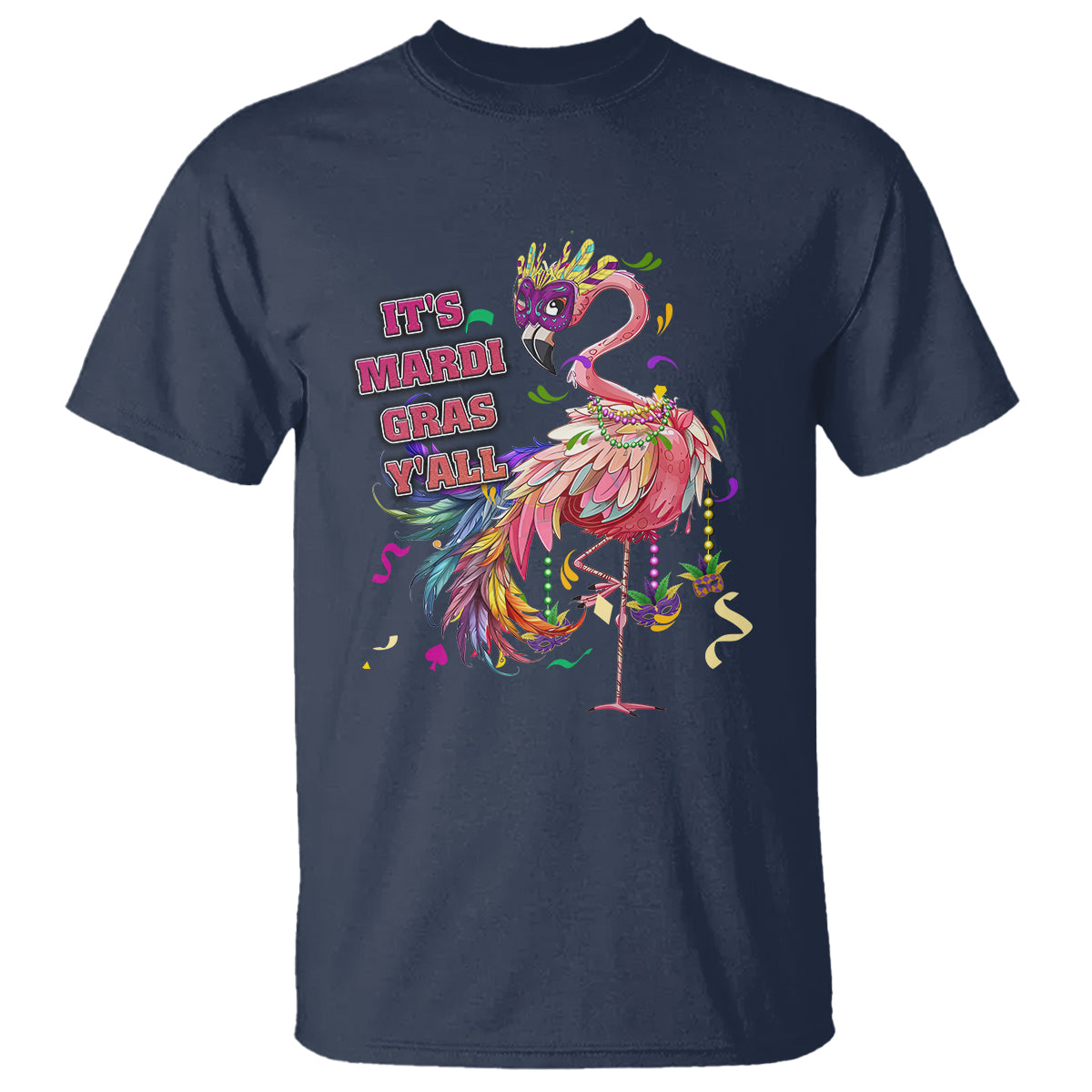Funny Mardi Gras Flamingo T Shirt It's Mardi Gras Y'all - Wonder Print Shop