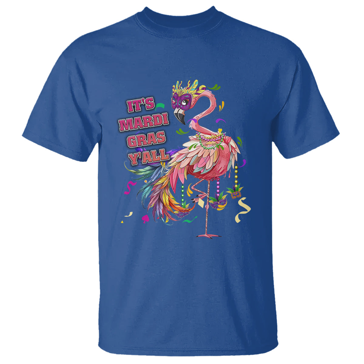 Funny Mardi Gras Flamingo T Shirt It's Mardi Gras Y'all - Wonder Print Shop