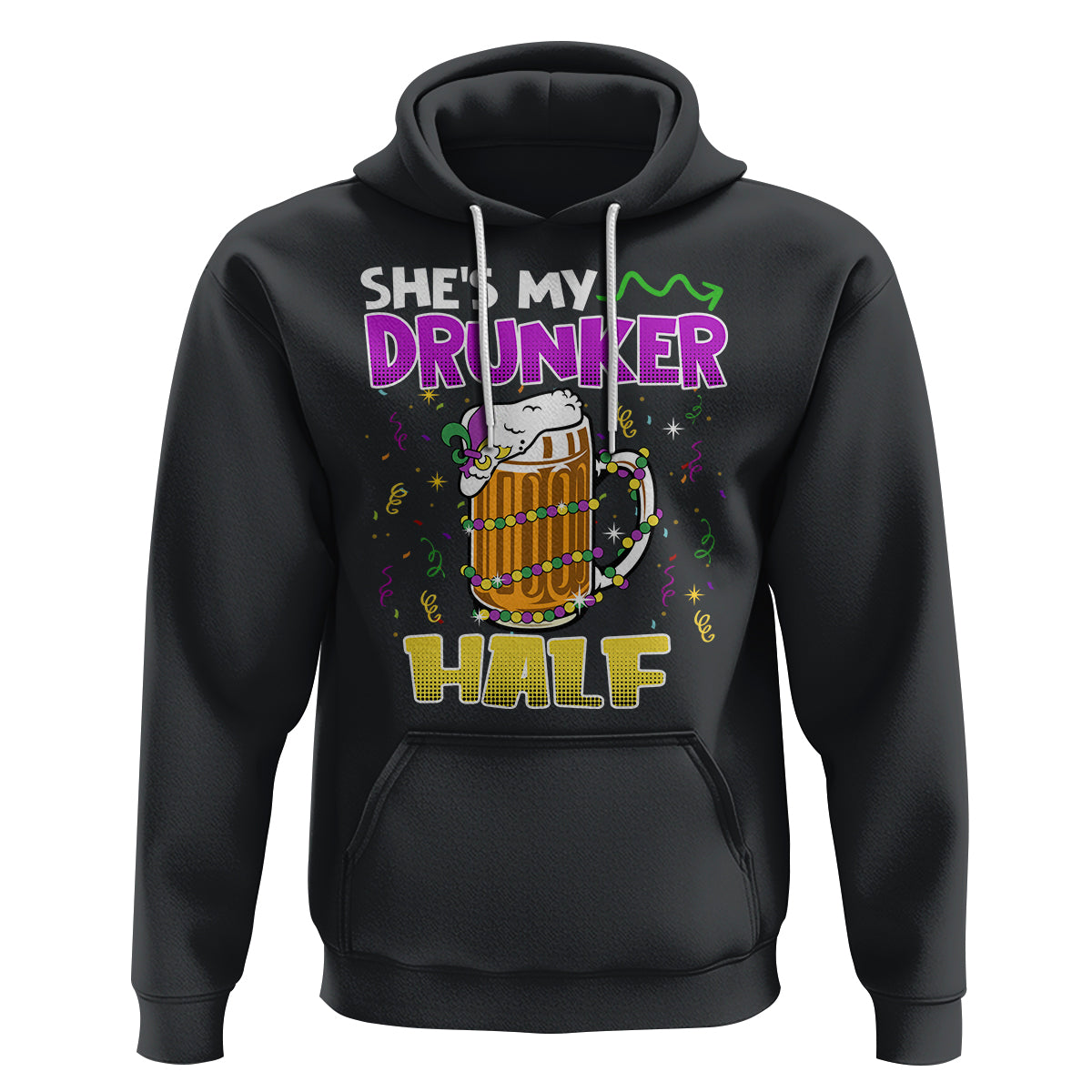 Funny Mardi Gras Drinking Couple Matching Hoodie She's My Drunker Half