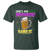 Funny Mardi Gras Drinking Couple Matching T Shirt She's My Drunker Half - Wonder Print Shop