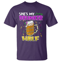 Funny Mardi Gras Drinking Couple Matching T Shirt She's My Drunker Half - Wonder Print Shop