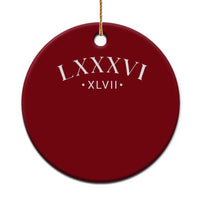LXXXVI XLVII Ceramic Ornament 86 47 Roman Numerals - Wonder Print Shop